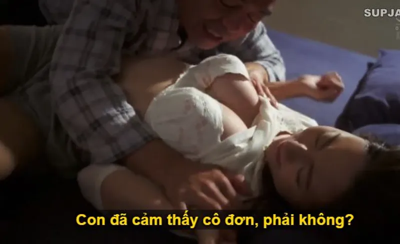 Nhìn con trai mải miết lao vào việc làm khiến người yêu của nó cô quạnh, cha chồng liều lĩnh đè ra đụ con dâu.